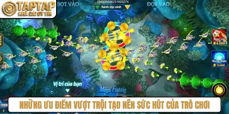 Những ưu điểm vượt trội tạo nên sức hút của trò chơi