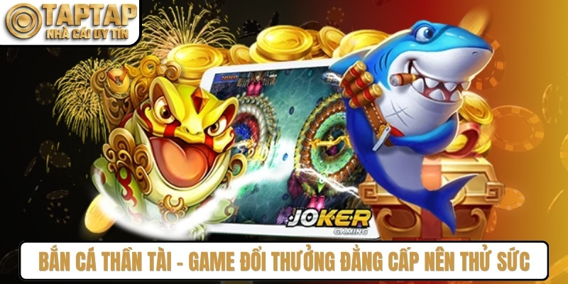 Bắn Cá Thần Tài