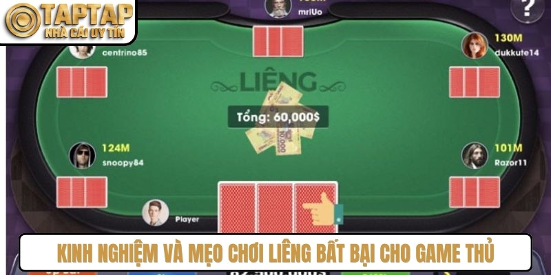 Kinh nghiệm và mẹo chơi Liêng bất bại cho game thủ