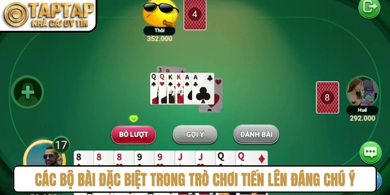 Các bộ bài đặc biệt trong trò chơi tiến lên đáng chú ý