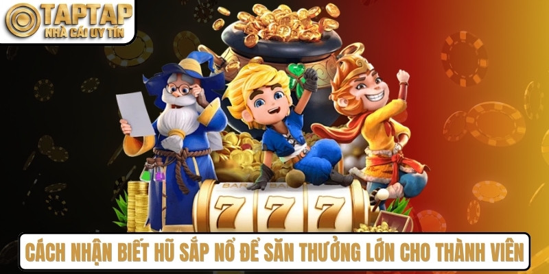 Cách Nhận Biết Hũ Sắp Nổ