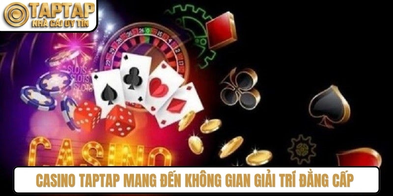 Casino TAPTAP mang đến không gian giải trí đẳng cấp với Dealer sexy
