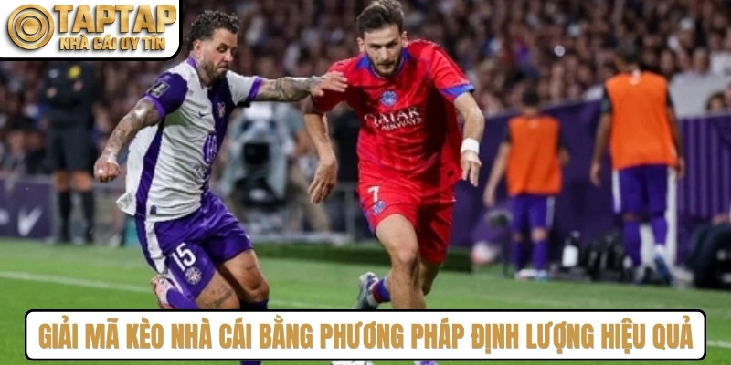 Giải mã kèo nhà cái bằng phương pháp định lượng hiệu quả