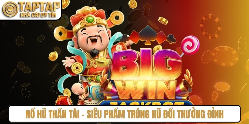 Nổ Hũ Thần Tài