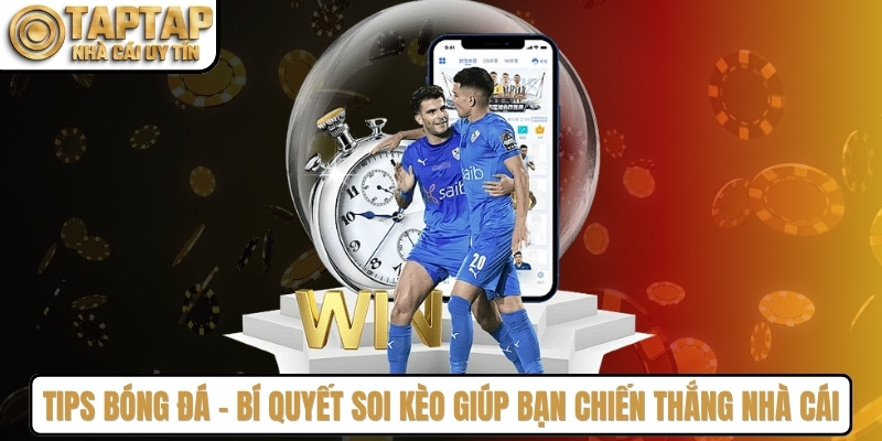 Tips Bóng Đá